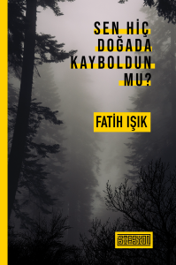 Sen Hiç Doğada Kayboldun Mu?