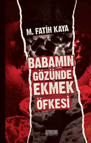 Babamın Gözünde Ekmek Öfkesi
