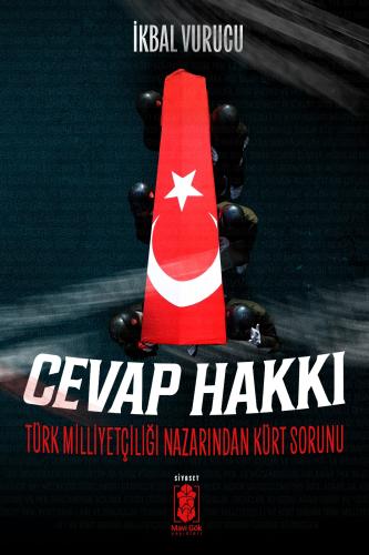 Cevap Hakkı | Türk Milliyetçiliği Nazarından Kürt Sorunu
